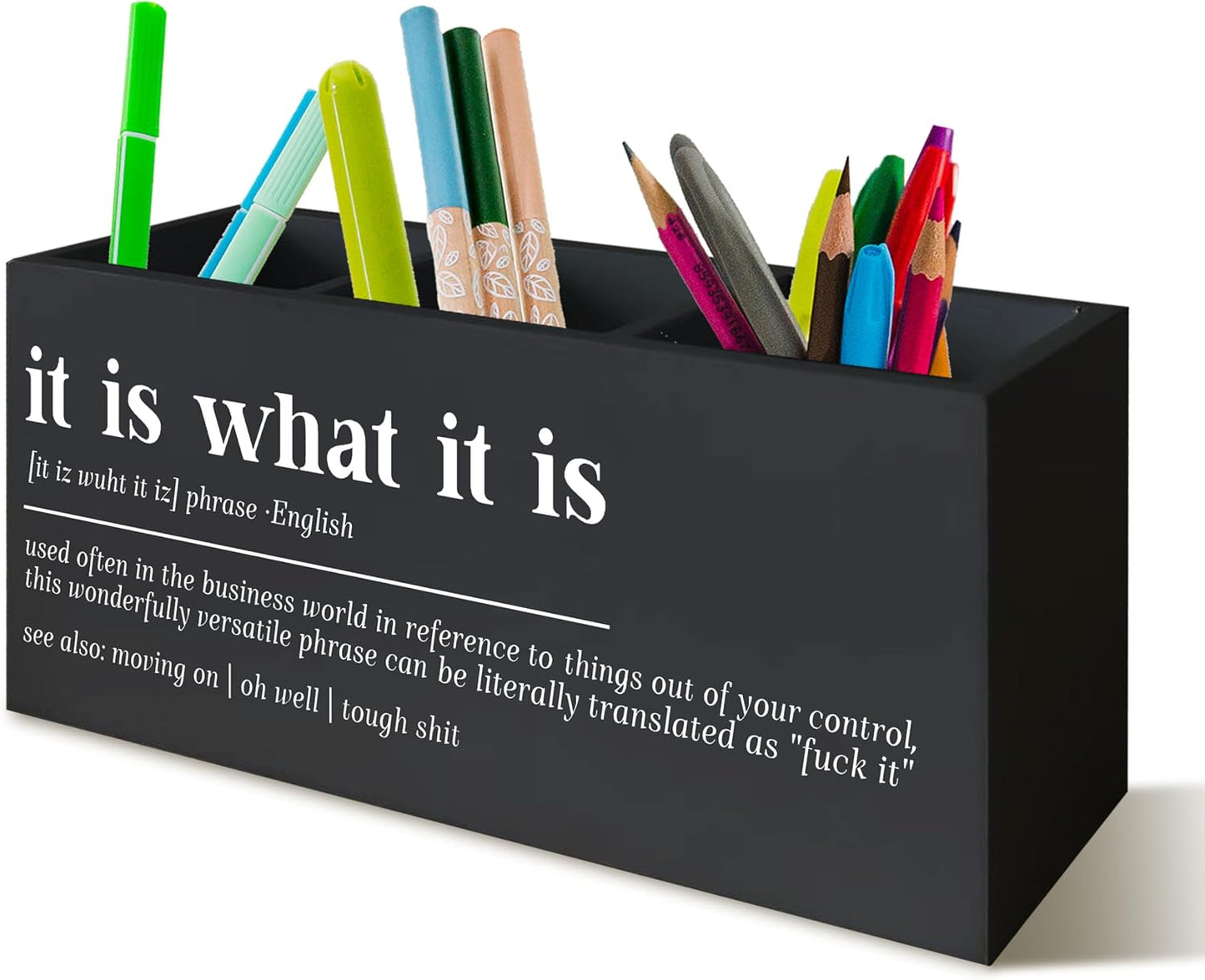 Funny Office Black Desk Pen Holder, It Is What It Is Funny Gifts for Coworkers Funny Signs Wooden Pencil Holder Decor for Office Bathroom Shelves Boos Desk Accessories
